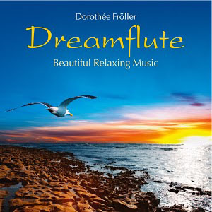 Música relajante de Dreamflute Dorothée Fröller