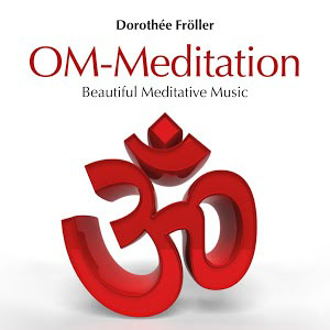 Om - Música relajante meditativa de Dorothée Fröller